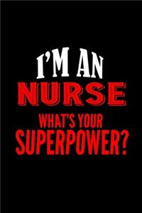 I'm an nurse what's your superpower?