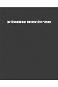 Cardiac Cath Lab Nurse Cruise Planner