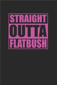 Straight Outta Flatbush 120 Page Notebook Lined Journal for Flatbush Brooklyn NYC Pride Pink Version