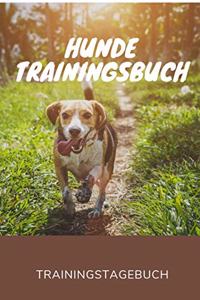 Hunde Trainingsbuch Trainingstagebuch: Hundetraining für Hundetrainer - Hunde Tagebuch A5, Hundtagebuch für das Hunde erziehen