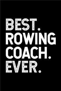 Best. Rowing Coach. Ever.