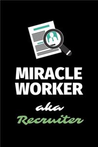 Miracle Worker Aka Recruiter