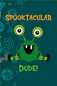 Spooktacular Dude!