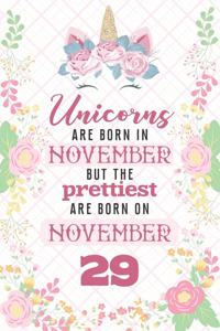 Unicorns Are Born In November But The Prettiest Are Born On November 29