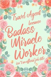 Travel Agent Because Badass Miracle Worker Isn't an Official Job Title