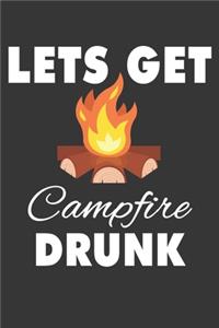 Lets Get Campfire Drunk Notebook