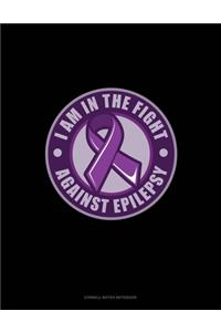 I Am In The Fight Against Epilepsy