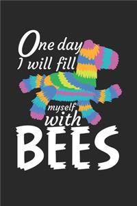 One Day I Will Fill Myself With Bees