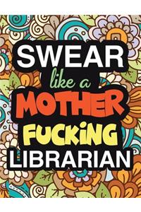 Swear Like A Mother Fucking Librarian
