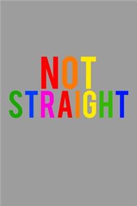 Not Straight LGBTQ Notebook