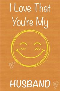 I Love That You're My Husband