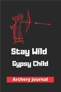 Stay Wild Gypsy Child