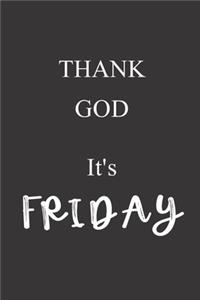 Thank God it's Friday