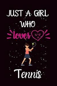 Just A Girl Who Loves Tennis
