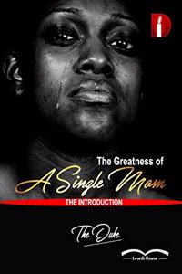 The Greatness Of A Single Mom