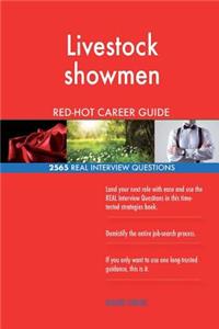 Livestock showmen RED-HOT Career Guide; 2565 REAL Interview Questions