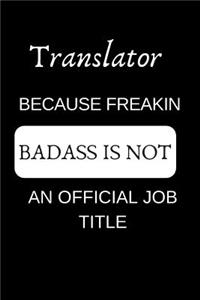 Translator Because Freakin Badass Is Not an Official Job Title