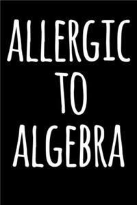 Allergic to Algebra