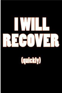 I Will Recover Quickly