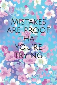 Mistakes Are Proof That You