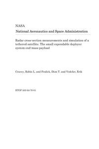 Radar Cross-Section Measurements and Simulation of a Tethered Satellite. the Small Expendable Deployer System End-Mass Payload
