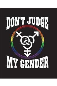 Don't Judge My Gender