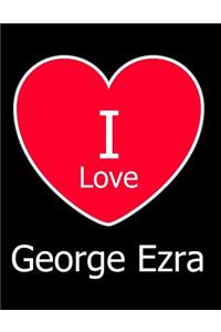 I Love George Ezra