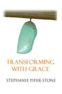 Transforming with Grace