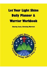 Let Your Light Shine Daily Planner & Warrior Workbook [Yellow]