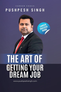 Art of Getting Your Dream Job