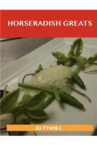 Horseradish Greats