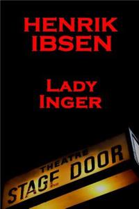 Henrik Ibsen - Lady Inger