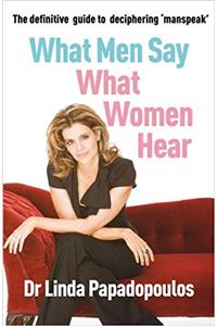 What Men Say, What Women Hear