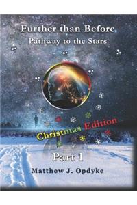 Further Than Before: Pathway to the Stars, Part 1 - Christmas Edition