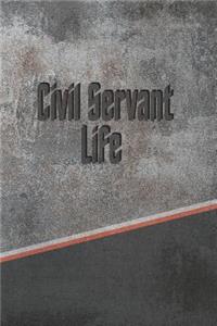 Civil Servant Life