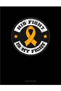 His Fight Is My Fight