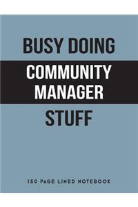 Busy Doing Community Manager Stuff