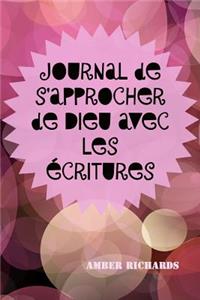 Journal de s'Approcher de Dieu Avec Les Écritures