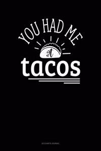 You Had Me at Tacos