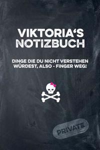 Viktoria's Notizbuch Dinge Die Du Nicht Verstehen Würdest, Also - Finger Weg!