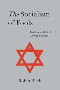 The Socialism of Fools (Part II)