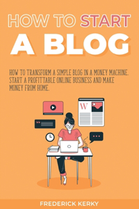 How to Start a Blog