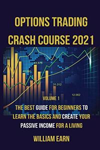 Options Trading Crash Course 2021 volume 1