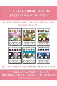 Activity Books for Children Aged 2 to 4 (Full color brain teasing puzzles for kids - Vol 1)