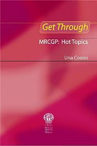 Get Through MRCGP: Hot Topics