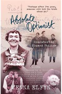 Absolute Optimist: Remembering Eluned Philips