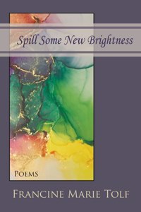 Spill Some New Brightness