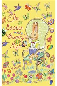 The Easter Bunny's Gift