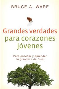 Grandes Verdades Para Corazones Jovenes