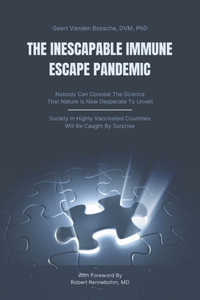 Inescapable Immune Escape Pandemic